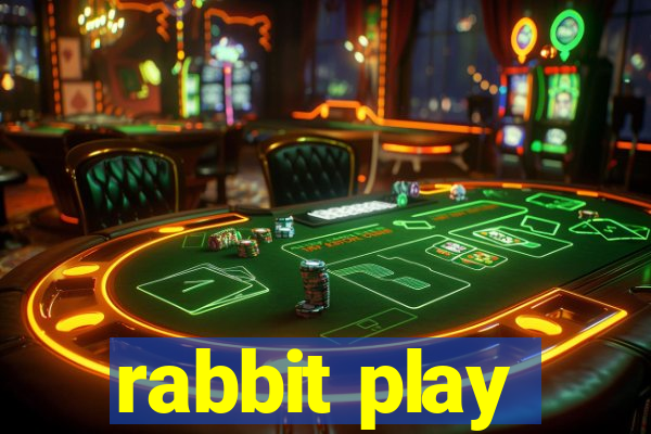 rabbit play